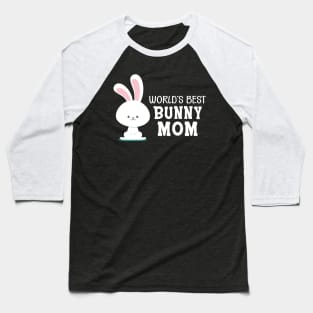 Bunny Mom - World's Bunny Mom Baseball T-Shirt